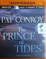 The Prince of Tides written by Pat Conroy performed by Frank Muller on MP3 CD (Unabridged)